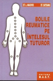 Coperta cărții 'Bolile Reumatice Pe Intelesul Tuturor - St.L. Macovei, St. Suteanu'