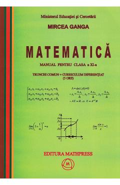 Matematica. Trunchi Comun + Curriculum Diferentiat (3 ore) - Clasa 11 - Manual - Mircea Ganga