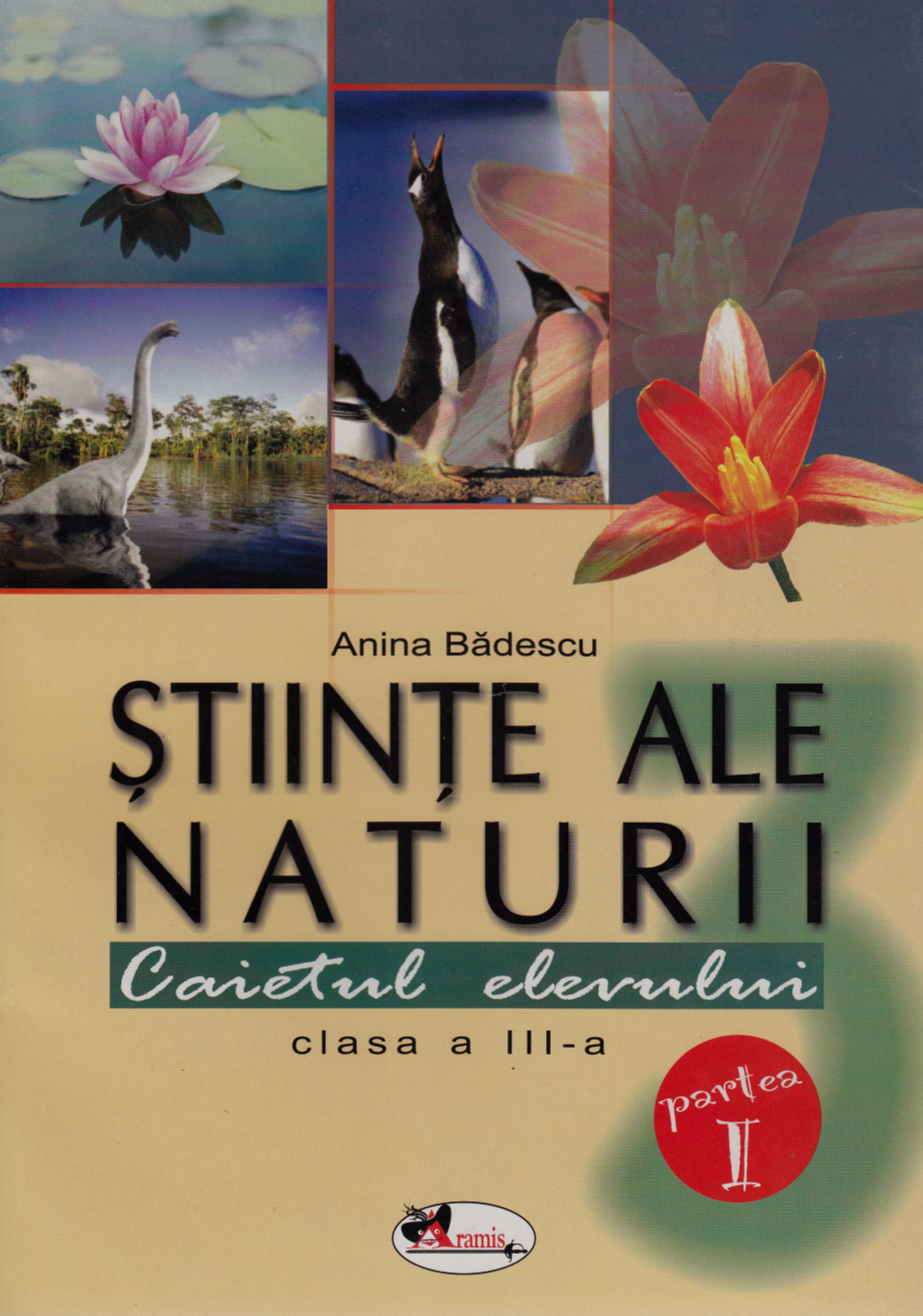 Stiinte ale naturii clasa 3 caiet partea I - Anina Badescu