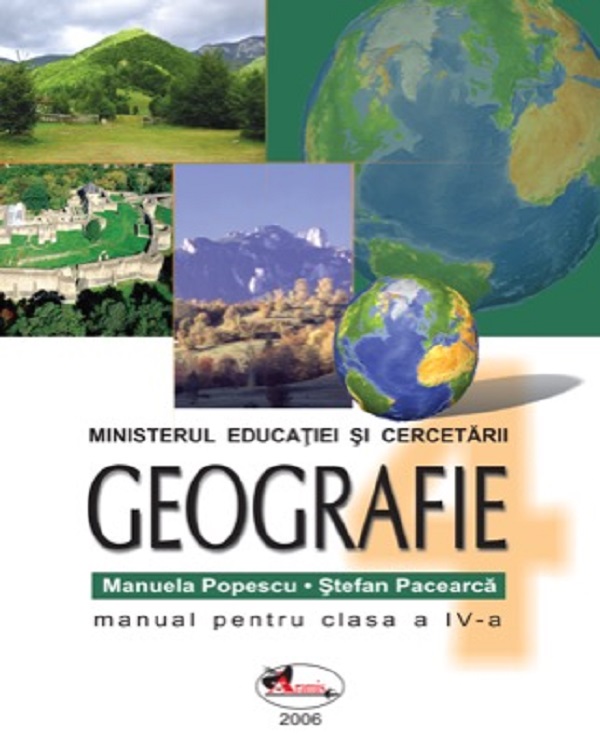 Geografie - Clasa 4 - Manual - Manuela Popescu, Stefan Pacearca