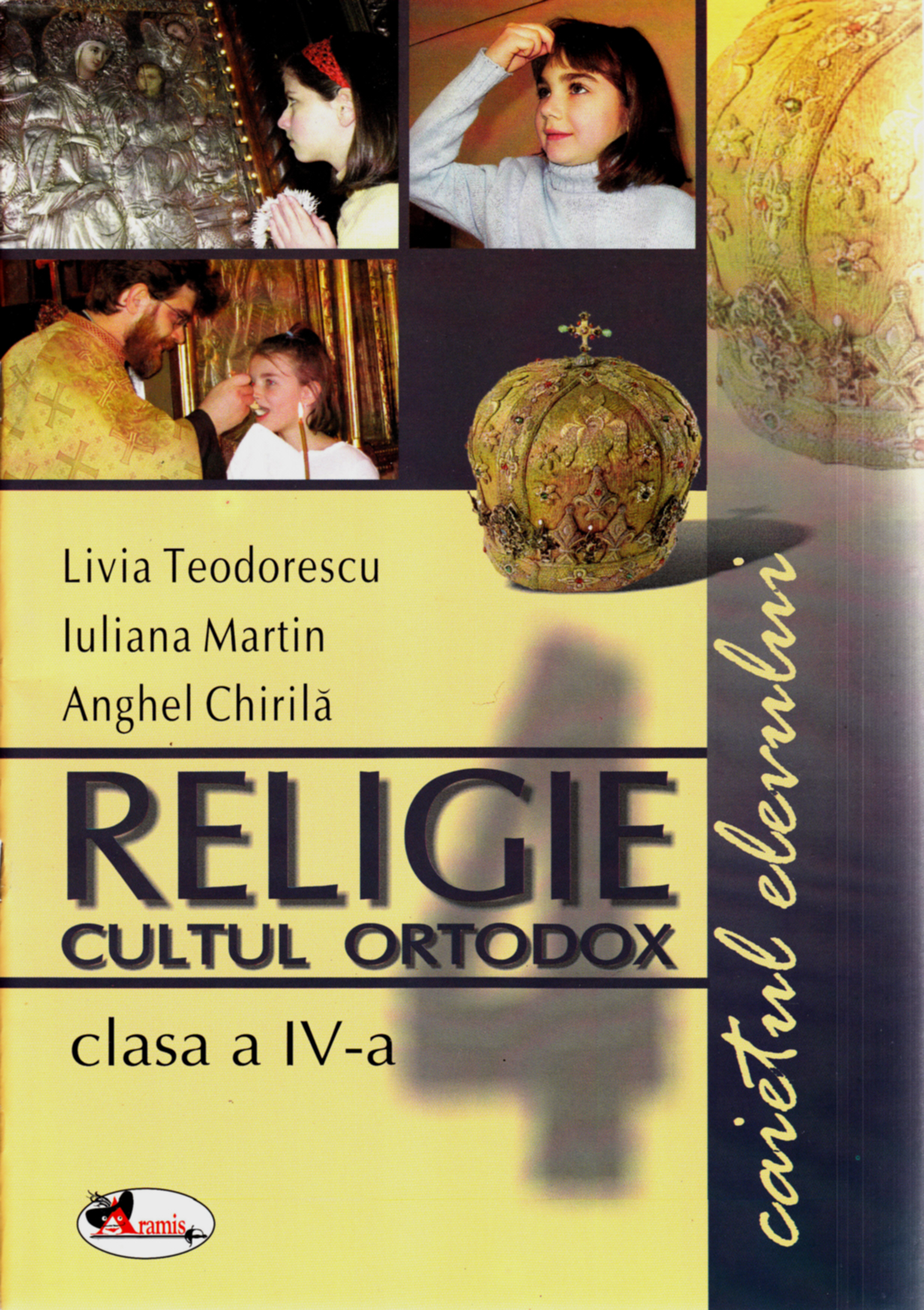 Religie clasa 4 Caiet Cultul Ortodox - Livia Teodorescu, Iuliana Martin, Anghel Chirila