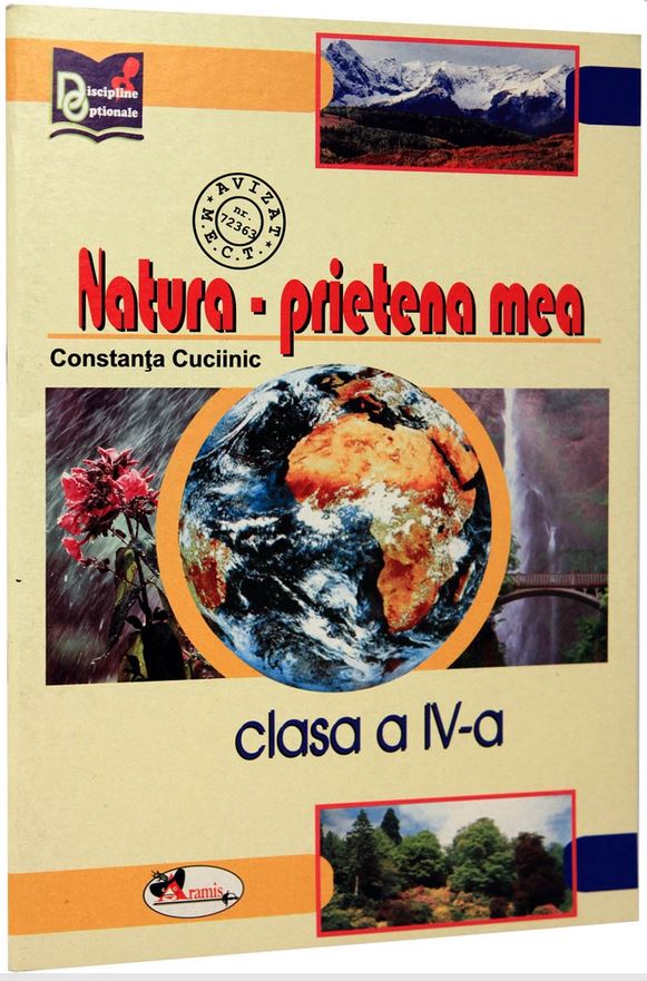 Natura - prietena mea clasa a 4-a - Constanta Cuciinic - Discipline Optionale