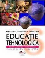 Educatie tehnologica - Clasa 6 - Manual - Gabriela Lichiardopol, Viorica Stoicescu