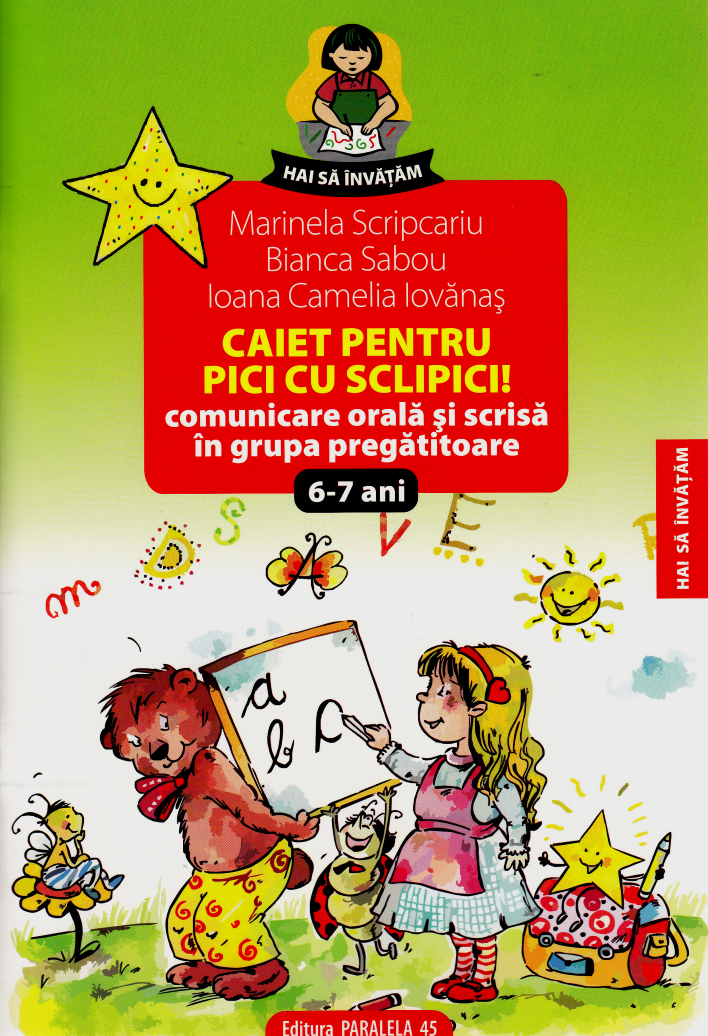 Coperta cărții 'Caiet Pentru Pici Cu Sclipici! Comunicare Orala Si Scrisa 6-7 Ani - Marinela Scripcariu'