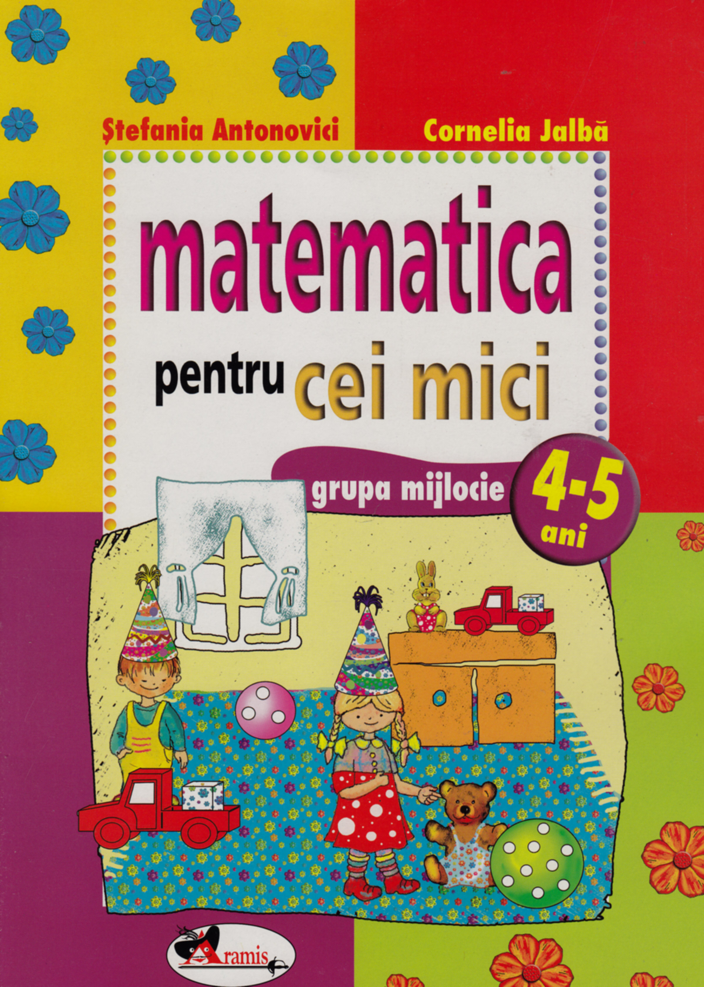 Matematica pentru cei mici 4-5 ani - Stefania Antonovici