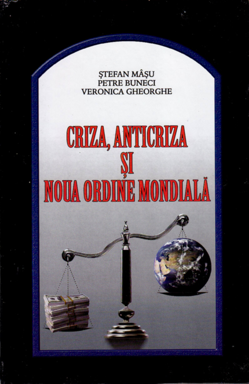 Coperta cărții 'Criza, anticriza si noua ordine mondiala - Stefan Masu, Petre Buneci'