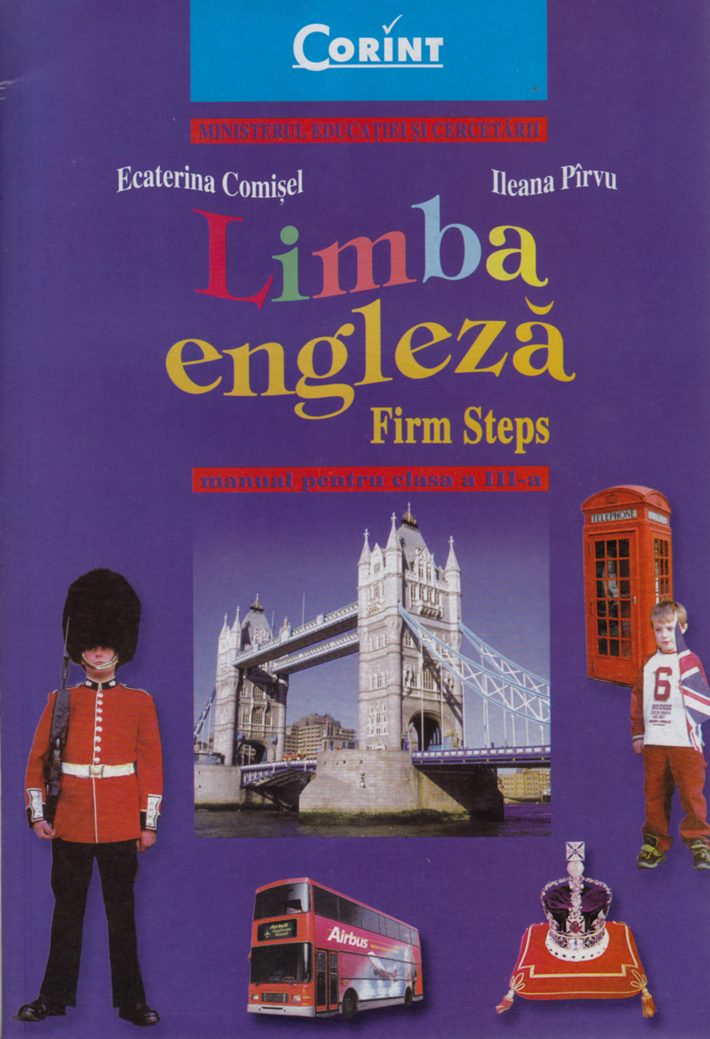 Engleza cls 3 Firm steps 2008 - Ecaterina Comisel, Ileana Pirvu