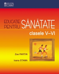 Coperta cărții 'Educatie pentru sanatate clasele V-VI - Zoe Partin, Ioana Stama'