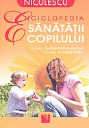 Enciclopedia sanatatii copilului - Gunhild Kilian-Kornell