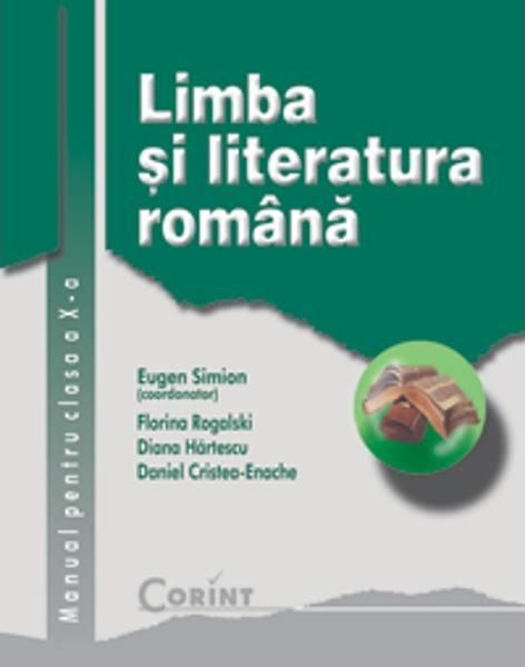 Limba romana - Clasa 10 - Manual - Eugen Simion, Florina Rogalski