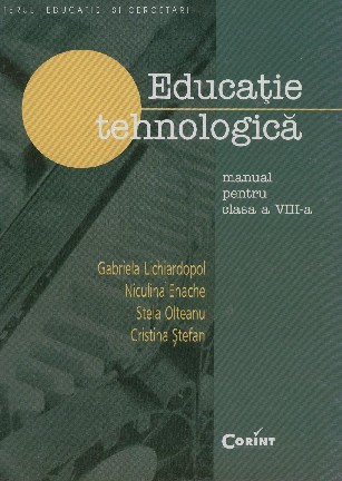 Educatie tehnologica - Clasa 8 - Manual - Gabriela Lichiardopol, Niculina Enache