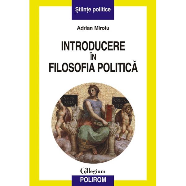 Introducere in filosofia politica - Adrian Miroiu