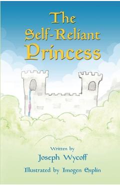 Coperta cărții 'The Self-Reliant Princess - Joseph Wycoff'