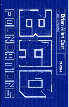 Coperta cărții 'Bad Foundations - Brian Allen Carr'