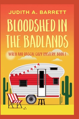 Bloodshed in the Badlands - Judith A. Barrett