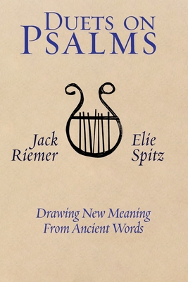 Coperta cărții 'Duets on Psalms: Drawing Meaning From Ancient Words - Jack Riemer'