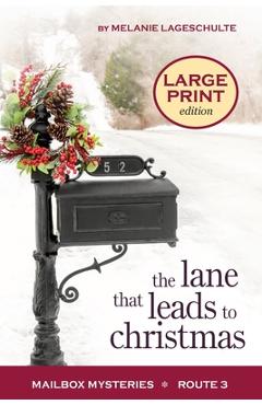 Poza produsului The Lane That Leads to Christmas - Melanie Lageschulte