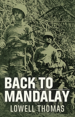 Back to Mandalay - Lowell Thomas