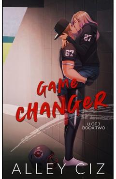 Coperta cărții 'Game Changer: Illustrated Special Edition - Alley Ciz'