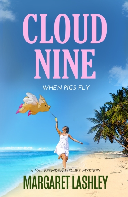 Cloud Nine: When Pigs Fly - Margaret Lashley