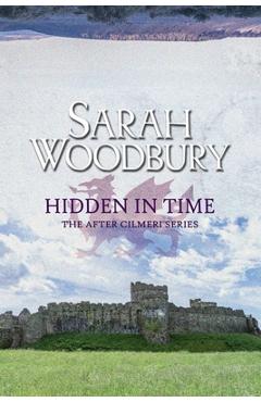 Poza produsului Hidden in Time - Sarah Woodbury
