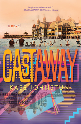 Cast Away - Kase Johnstun