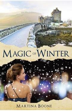 Poza produsului Magic of Winter: A Celtic Legends Novel - Martina Boone
