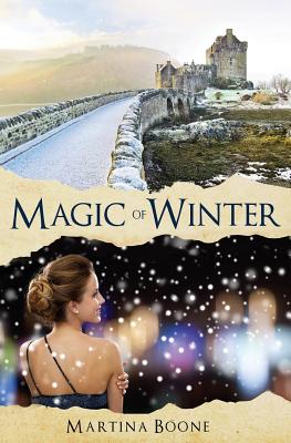Magic of Winter: A Celtic Legends Novel - Martina Boone