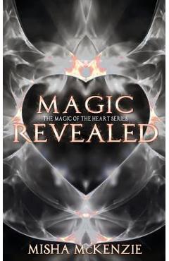 Coperta cărții 'Magic Revealed - Misha Mckenzie'