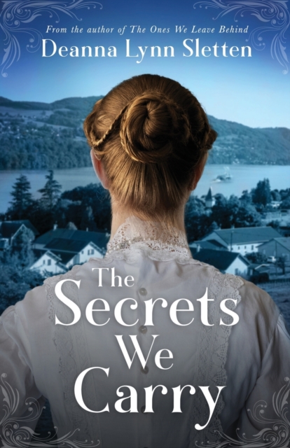 The Secrets We Carry - Deanna Lynn Sletten