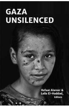 Gaza Unsilenced - Refaat Alareer