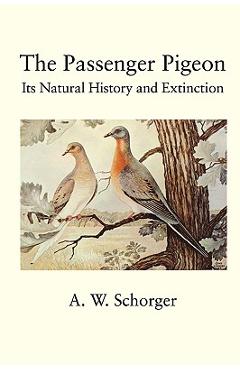 Coperta cărții 'The Passenger Pigeon - A. W. Schorger'