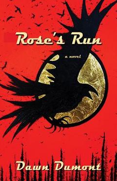 Coperta cărții 'Rose's Run - Dawn Dumont'