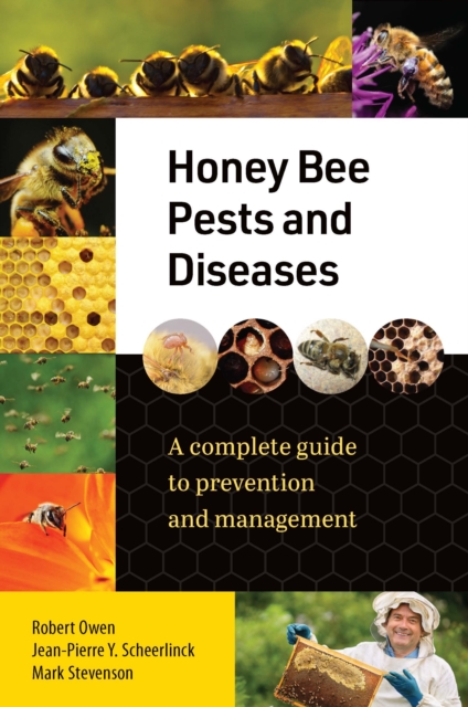 Honey Bee Pests and Diseases: A Complete Guide to Prevention and Management - 
