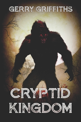 Coperta cărții 'Cryptid Kingdom - Gerry Griffiths'