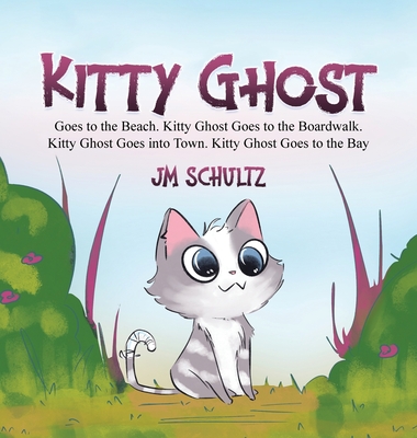 Kitty Ghost - Jm Schultz