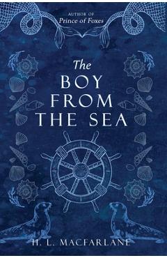 Coperta cărții 'The Boy from the Sea: A Dark Gothic Romance - H. L. Macfarlane'