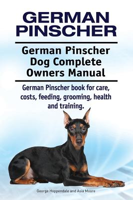 Coperta cărții 'German Pinscher. German Pinscher Dog Complete Owners Manual. German Pinscher book for care, costs, feeding, grooming,'