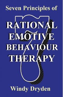 Coperta cărții Seven Principles of Rational Emotive Behaviour Therapy