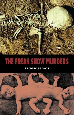 The Freakshow Murders - Fredric Brown
