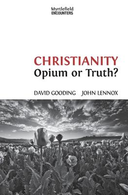 Christianity: Opium or Truth? - David W. Gooding