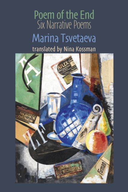 Poem of the End: 6 Narrative Poems - Marina Tsvetaeva