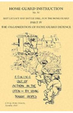 Coperta cărții 'Home Guard Instruction 1943 (Battlecraft and Battle Drill ) - Home Forces Ghq Home Forces'