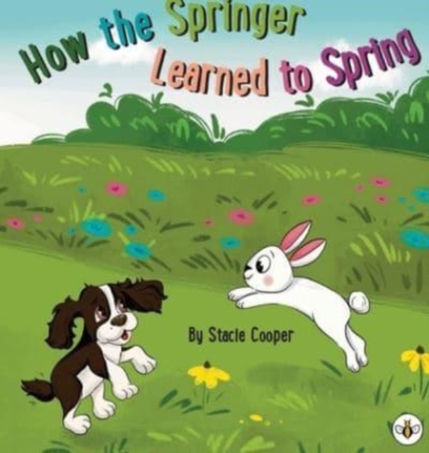 How the Springer Learned to Spring - Stacie Cooper