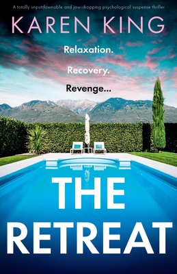 Coperta cărții 'The Retreat: A totally unputdownable and jaw-dropping psychological suspense thriller - Karen King'