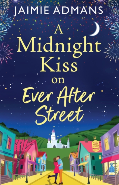 A Midnight Kiss on Ever After Street - Jaimie Admans