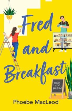 Coperta cărții 'Fred and Breakfast - Phoebe Macleod'