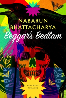 Beggar's Bedlam - Nabarun Bhattacharya