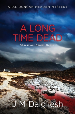 A Long Time Dead - J. M. Dalgliesh