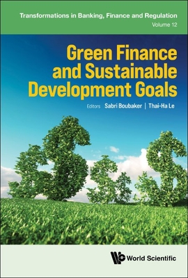 Green Finance and Sustainable Development Goals - Sabri Boubaker